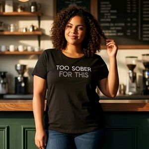 🆕 1X TOO SOBER FOR THIS SLIM FIT CREW TEE - BLACK